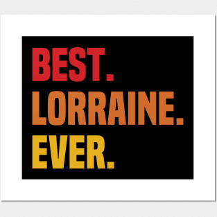 BEST LORRAINE EVER ,LORRAINE NAME Posters and Art